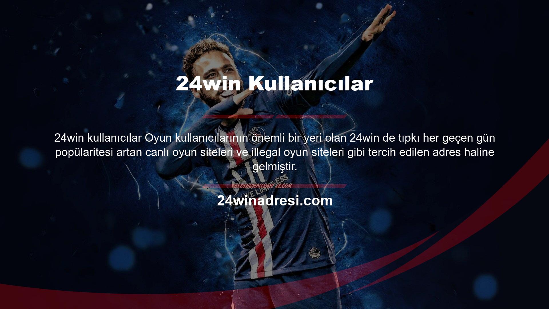 24win giriş adresi ülkemizde genellikle yasa dışı kumar siteleri nedeniyle yasal olarak engellenmektedir